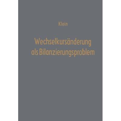 Wechselkursänderung als Bilanzierungsproblem, Taschenbuch von Theodor Klein, Betriebswirtschaftlicher Verlag Gabler, 978-3-409-19032-9