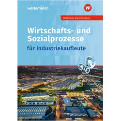 Wirtschafts- und Sozialprozesse fr Industriekaufleute. Schulbuch, Schulbücher von Heinz Möhlmeier, Günter Wierichs