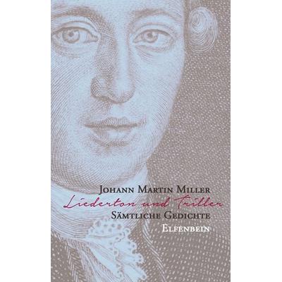 Liederton und Triller, Taschenbuch von Johann Martin Miller, Elfenbein, 978-3-941184-30-5