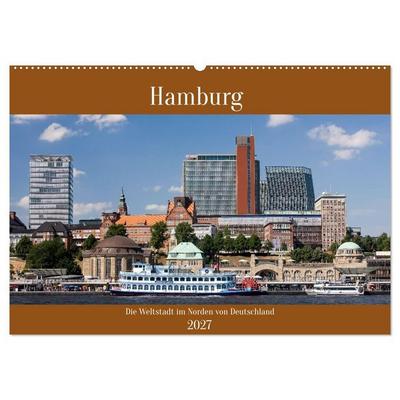 Hamburg, die Weltstadt im Norden von Deutschland (Wandkalender 2027 DIN A2 quer), CALVENDO Monatskalender