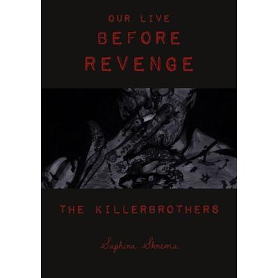 Our life before revenge, Taschenbuch von Saphira Skrema, BoD – Books on Demand, 978-3-7534-2102-5