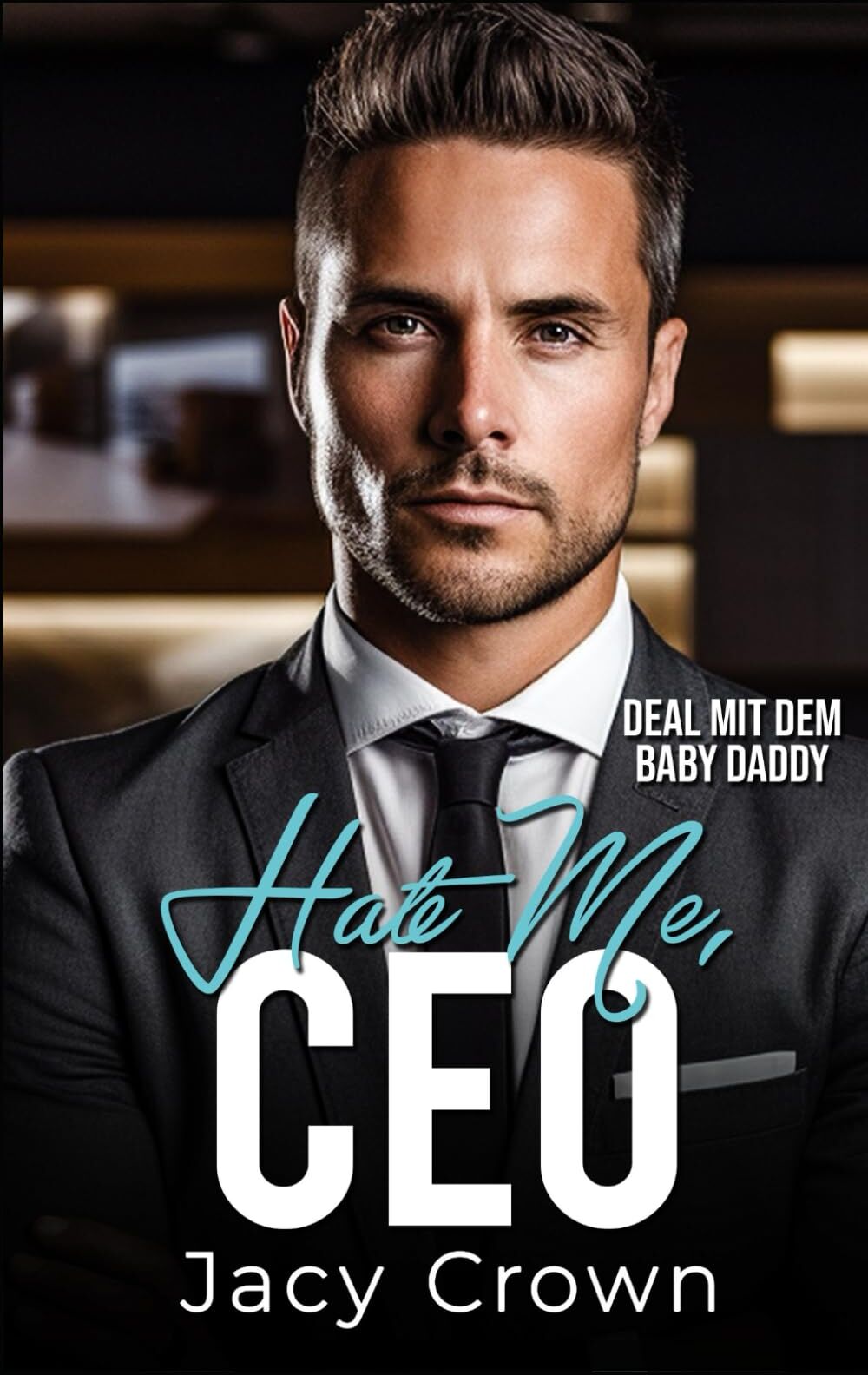 Hate me, CEO: Dem Baby Daddy verfallen (Unexpected Love Stories, Band 12) - Preis vom 02.10.2026 23:42:20 h
