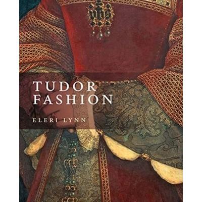 Tudor Fashion, Taschenbuch von Eleri Lynn, University Presses, 978-0-300-26058-8
