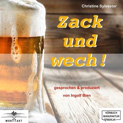 Zack und wech! - Christine Sylvester, Audio, 4251703573605