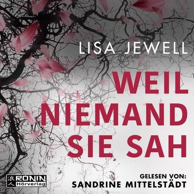 Weil niemand sie sah - Lisa Jewell, CD, 9783961542208