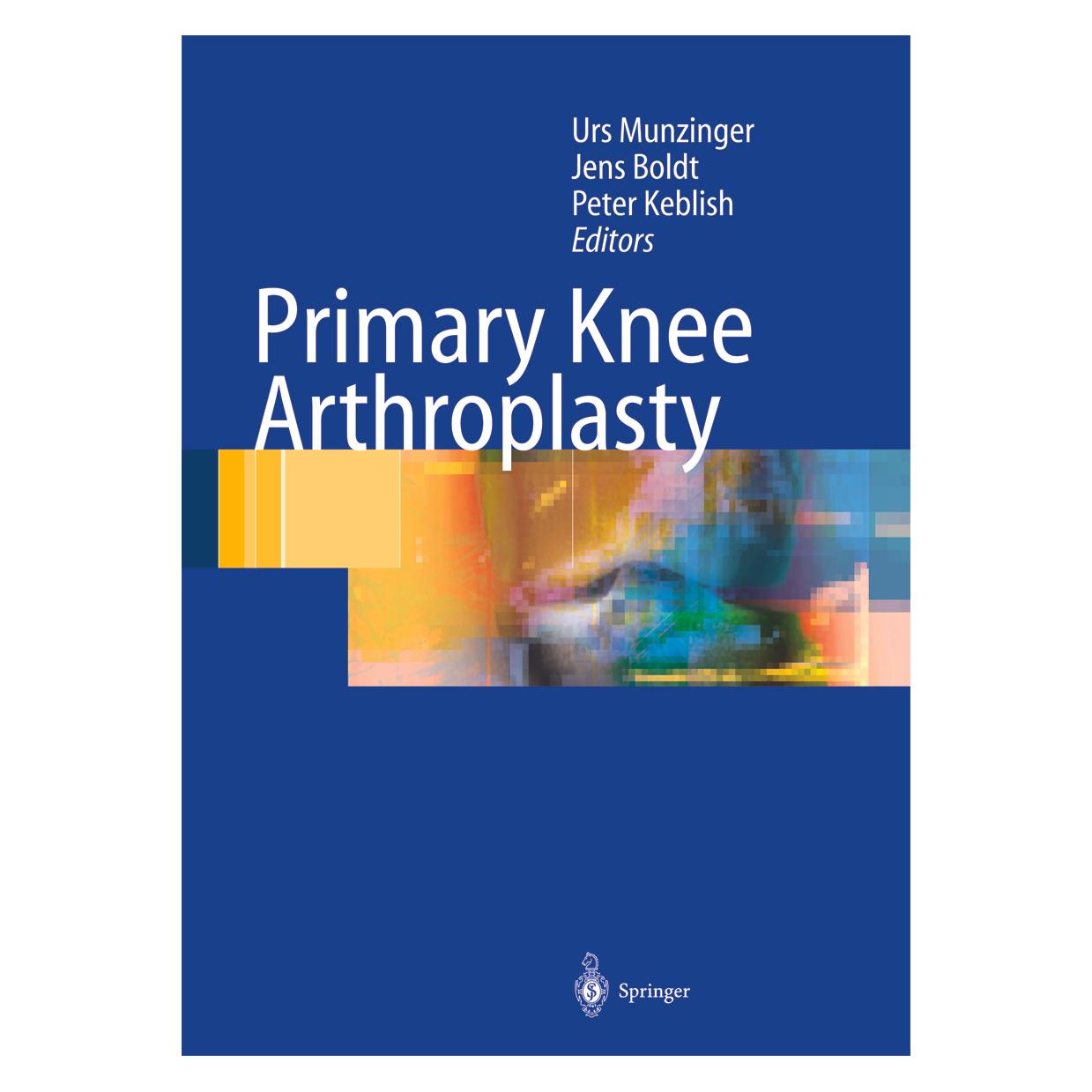 Springer Primary Knee Arthroplasty (Englisch, Softcover, Jens Boldt, Peter A. Keblish, Urs Munzinger) (55560228)