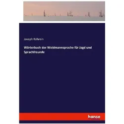 Wörterbuch der Weidmannsprache für Jagd und Sprachfreunde, Schulbücher von Joseph Kehrein