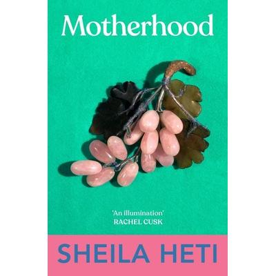 Motherhood, Taschenbuch von Sheila Heti, Vermilion, 978-0-09-959284-6