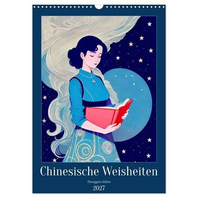 Chinesische Weisheiten. Zhongguó zhìhuì (Wandkalender 2027 DIN A3 hoch), CALVENDO Monatskalender