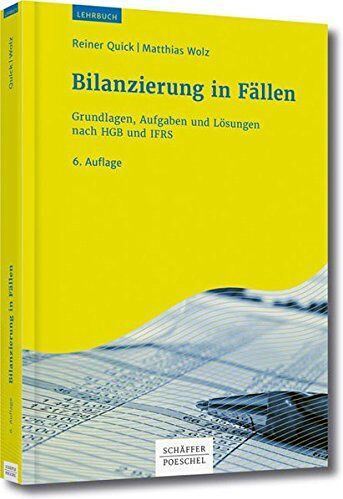 Reiner Quick - Bilanzierung in Fällen: Grundlagen, Aufgaben und Lösungen nach HGB und IFRS - Preis vom 30.09.2026 09:01:18 h