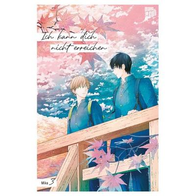 Ich kann dich nicht erreichen 3, Taschenbuch von Mika, Manga Cult