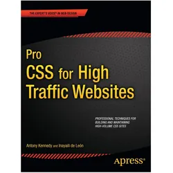 Pro CSS for High Traffic Websites, Fachbücher von Inayaili de Leon, Antony Kennedy