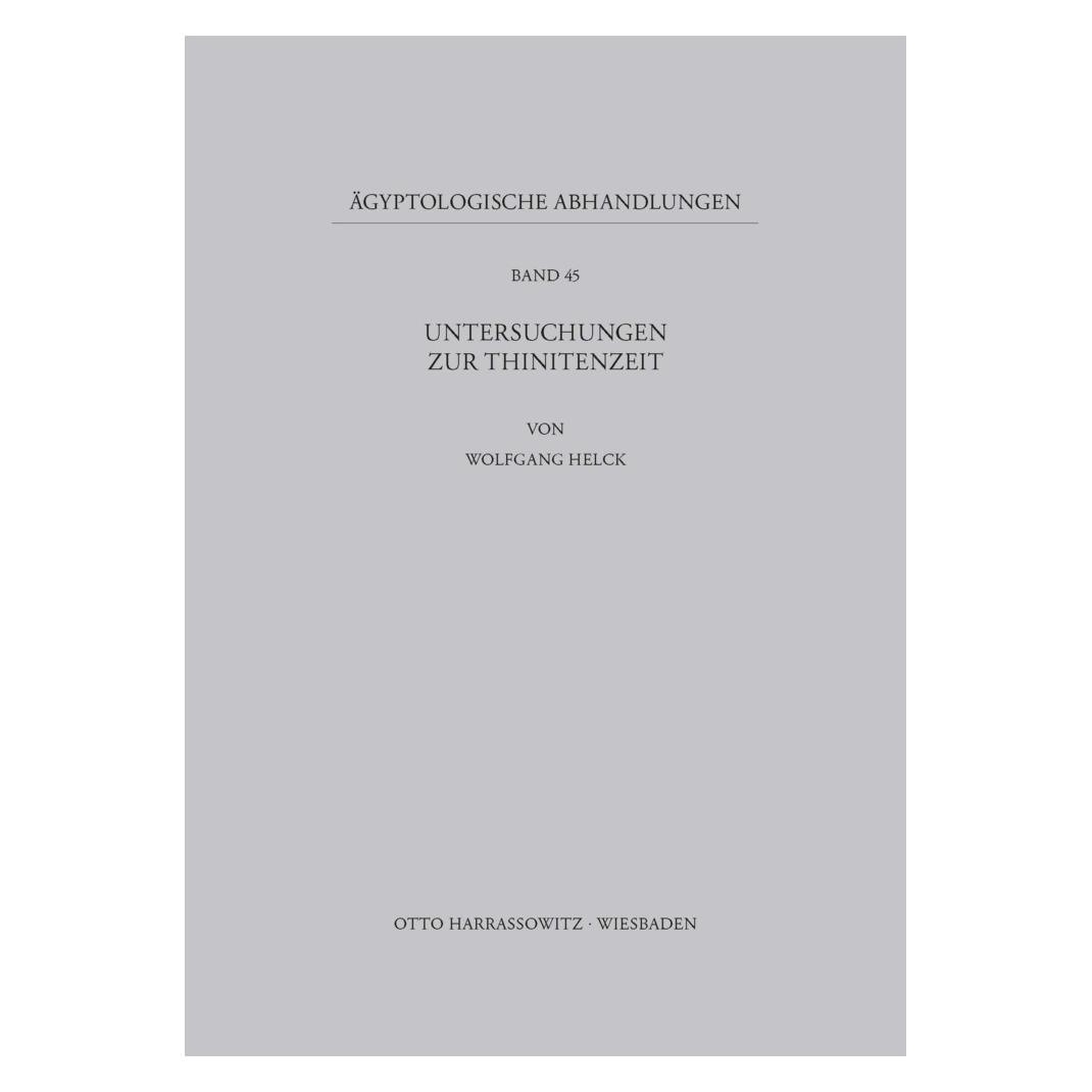 Harrassowitz Helck:Untersuchungen zur Thinitenzeit (Deutsch, Softcover, Wolfgang Helck) (43016800)