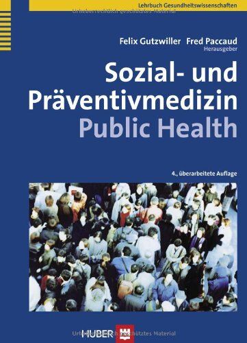Felix Gutzwiller - Sozial- und Präventivmedizin - Public Health - Preis vom 30.09.2026 09:01:18 h
