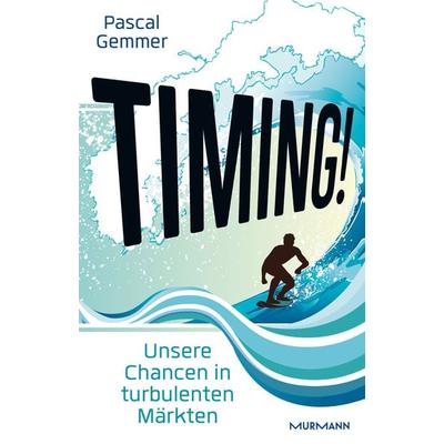 Timing!, Gebundene Ausgabe von Pascal Gemmer, Murmann Publishers, 978-3-86774-740-0