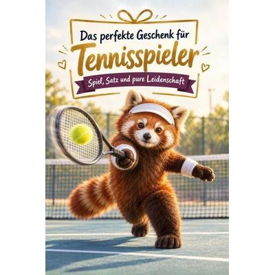 Das perfekte Geschenk für Tennisspieler, Taschenbuch von Noah Wagner, Bookwire, 978-3-696-13154-8