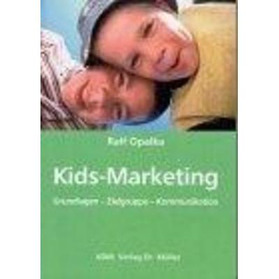 Kids-Marketing, Taschenbuch von Ralf Opalka, VDM, 978-3-936755-24-4