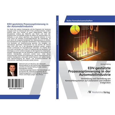 EDV-gestützte Prozessoptimierung in der Automobilindustrie, Taschenbuch von Michael Nährig, AV Akademikerverlag, 978-3-639-47436-7