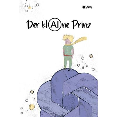 Der klAIne Prinz, Taschenbuch von Oliver Wurm, Nova MD