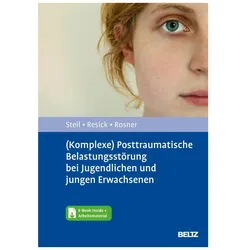 (Komplexe) Posttraumatische Belastungsstörung bei Jugendlichen und jungen Erwachsenen, Fachbücher von Rita Rosner, Regina Steil, Patricia Resick