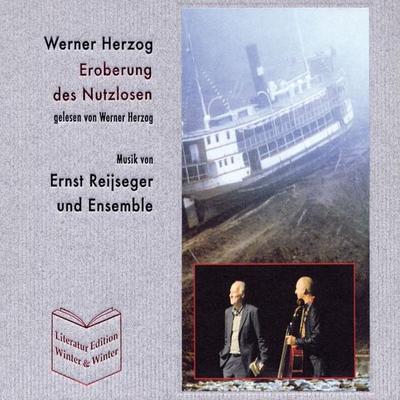 Eroberung des Nutzlosen - Werner Herzog, Audio, 9783867900096