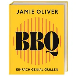 JAMIE OLIVER Kochbuch BBQ einfach genial grillen 256 Seiten