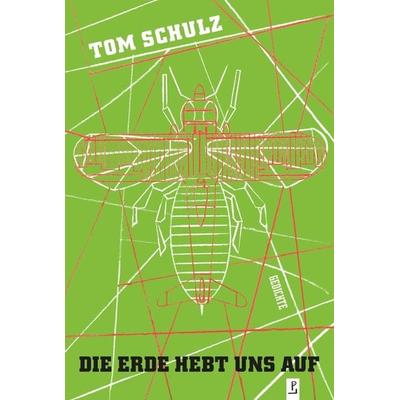 Die Erde hebt uns auf, Gebundene Ausgabe von Tom Schulz, Poetenladen, 978-3-948305-23-9
