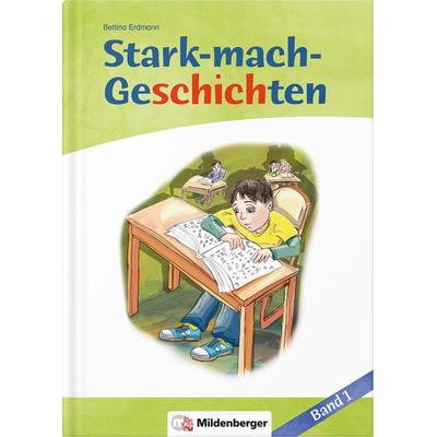Stark-mach-Geschichten – Band 1, Gebundene Ausgabe von Bettina Erdmann, Mildenberger Verlag GmbH, 978-3-619-14101-2