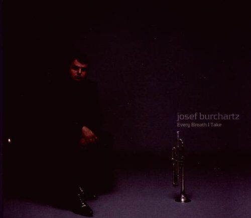 Josef Burchartz - Every Breath I Take - Preis vom 09.10.2026 07:28:09 h