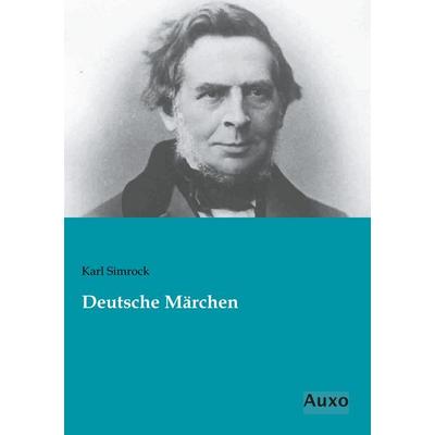 Deutsche Märchen, Taschenbuch von Karl Simrock, Auxo, 978-3-95622-248-1