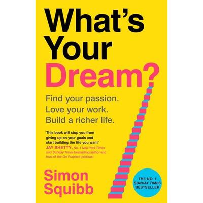 What's Your Dream?, Gebundene Ausgabe von Simon Squibb, Vermilion