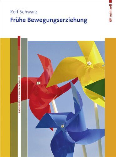 Rolf Schwarz - Frühe Bewegungserziehung - Preis vom 11.10.2026 15:43:13 h