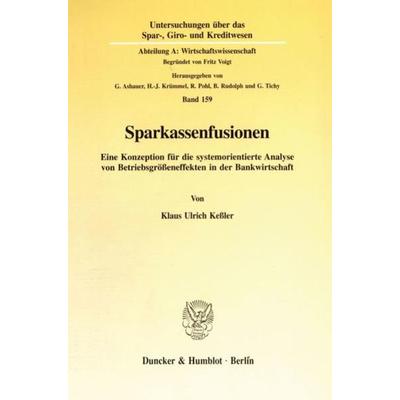 Sparkassenfusionen., Taschenbuch von Klaus Ulrich Kessler, Duncker & Humblot, 978-3-428-08763-1