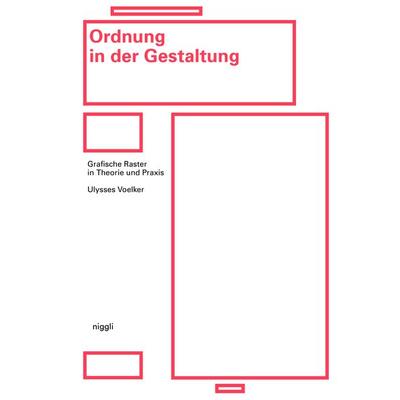 Ordnung in der Gestaltung, Gebundene Ausgabe von Ulysses Voelker, Niggli Verlag, 978-3-7212-0995-2