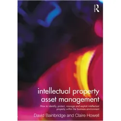 Intellectual Property Asset Management, Fachbücher von David Bainbridge, Claire Howell