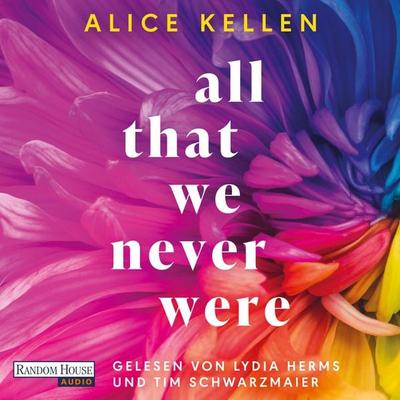 All That We Never Were (1) - Alice Kellen, Audio, 9783837167511