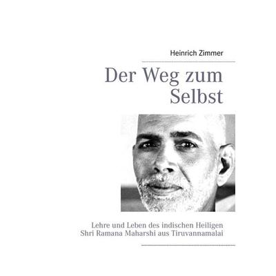 Der Weg zum Selbst, Taschenbuch von Heinrich Zimmer, BoD – Books on Demand, 978-3-7322-4281-8
