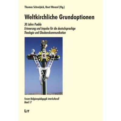 Weltkirchliche Grundoptionen, Taschenbuch von , Lit Verlag, 978-3-643-10161-7