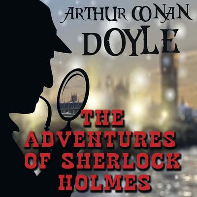 The Adventures of Sherlock Holmes - Arthur Conan Doyle, Audio, 9780880004053