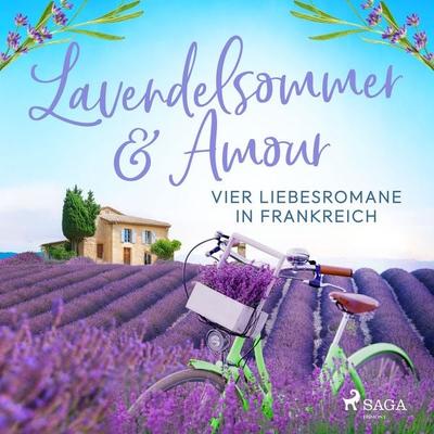 Lavendelsommer & Amour: Vier Liebesromane in Frankreich (Nur bei uns!) - Marion Stieglitz,Gabriella Engelmann,Andrea Schacht,Tania Schlie, Audio,