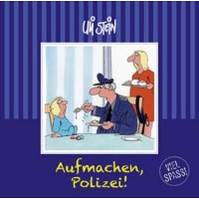Aufmachen, Polizei!!, Gebundene Ausgabe von Uli Stein, Lappan