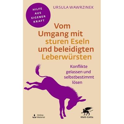 Fachratgeber Klett-Cotta: Vom Umgang mit sturen Eseln und beleidigten Leberwürsten, Taschenbuch von Ursula Wawrzinek, Klett Cotta, 978-3-608-86095-5