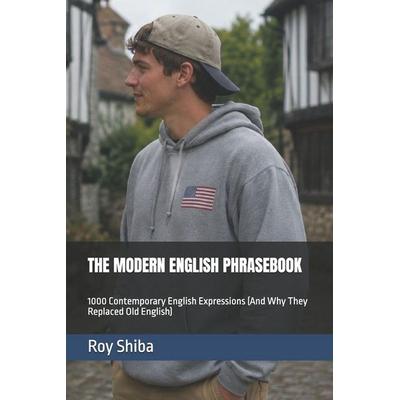 THE MODERN ENGLISH PHRASEBOOK, Taschenbuch von Roy Shiba, Independently Published