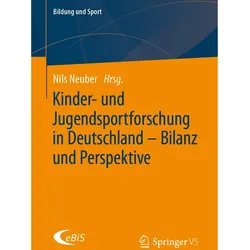 Kinder- und Jugendsportforschung in Deutschland Bilanz und Perspektive, Fachbücher