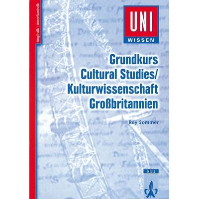 Sommer, R: Grundkurs Cultural Studies Großbritannien, Taschenbuch von Roy Sommer, Klett Lerntraining bei PONS Langenscheidt GmbH, 978-3-12-939634-6