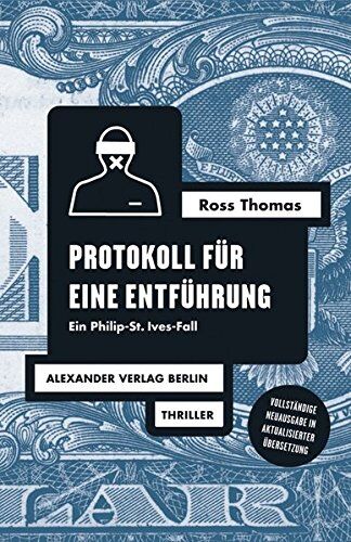 Ross Thomas - Protokoll für eine Entführung: Ein Philip-St. Ives-Fall - Preis vom 05.10.2026 03:47:11 h