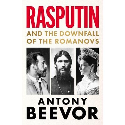Rasputin, Taschenbuch von Antony Beevor, Orion Publishing Group, 978-1-399-63337-6