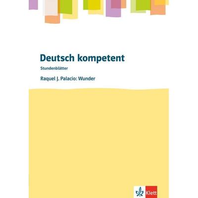 Raquel J. Palacio: Wunder, Geheftet von , Klett Schulbuchverlag, 978-3-12-352604-6