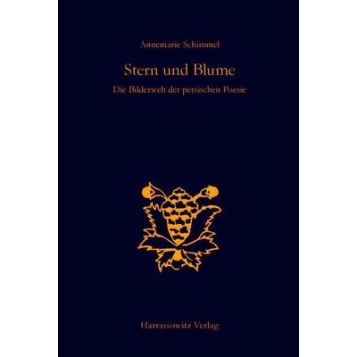 Stern und Blume, Taschenbuch von Annemarie Schimmel, Harrassowitz, 978-3-447-02434-1