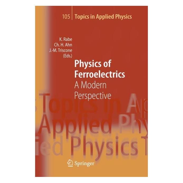 Springer Physics of Ferroelectrics (Englisch, Hardcover, Charles H. Ahn, Jean-Marc Triscone, Karin M. Rabe) (9783540345909)